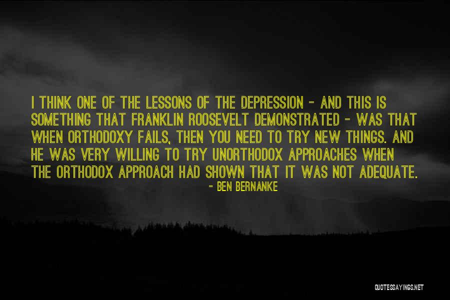 New Approach Quotes By Ben Bernanke