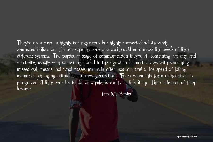 New Approach Quotes By Iain M. Banks New Approach Quotes By Iain M. Banks