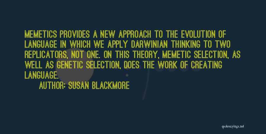 New Approach Quotes By Susan Blackmore