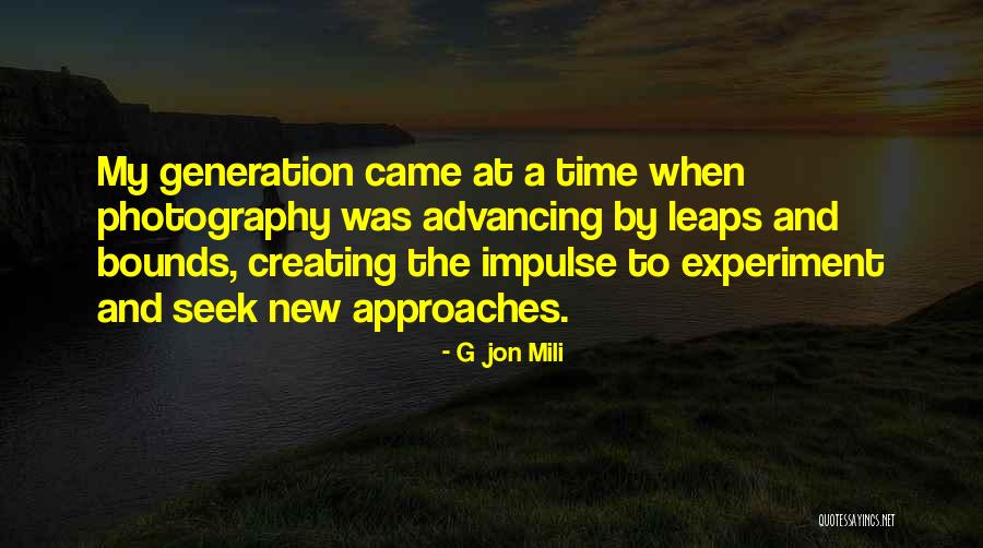 New Approaches Quotes By Gjon Mili