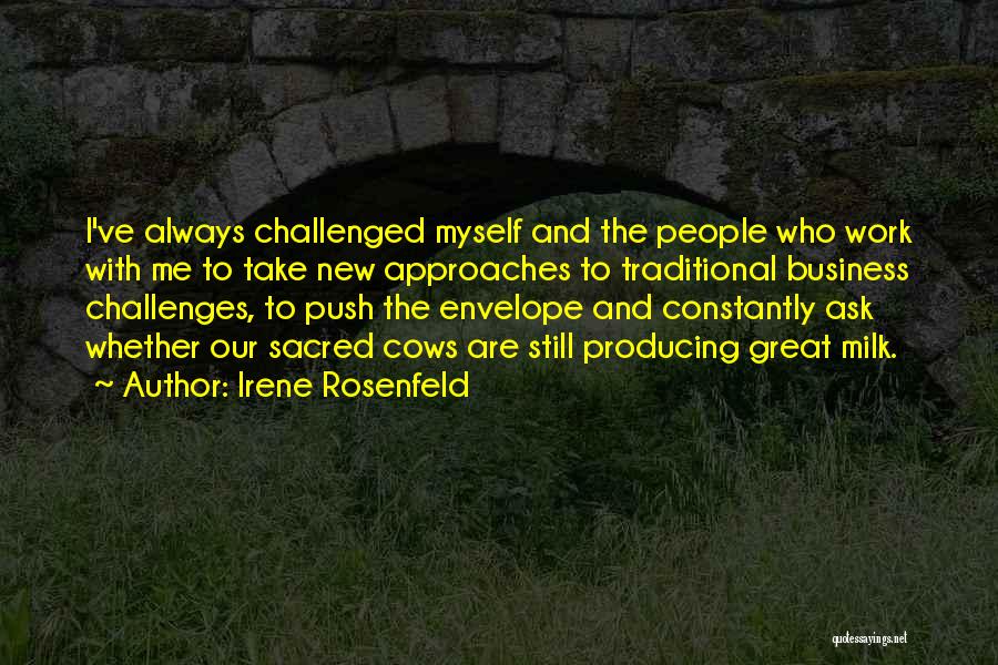 New Approaches Quotes By Irene Rosenfeld