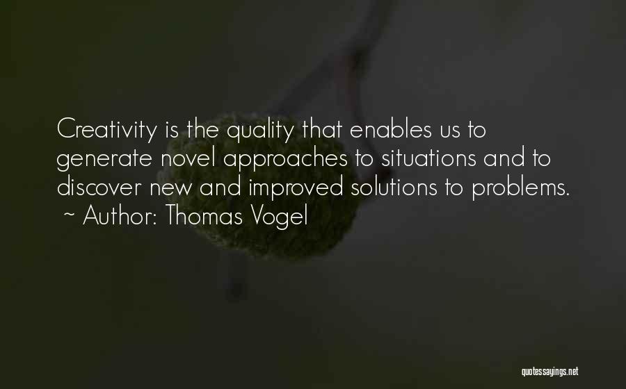 New Approaches Quotes By Thomas Vogel