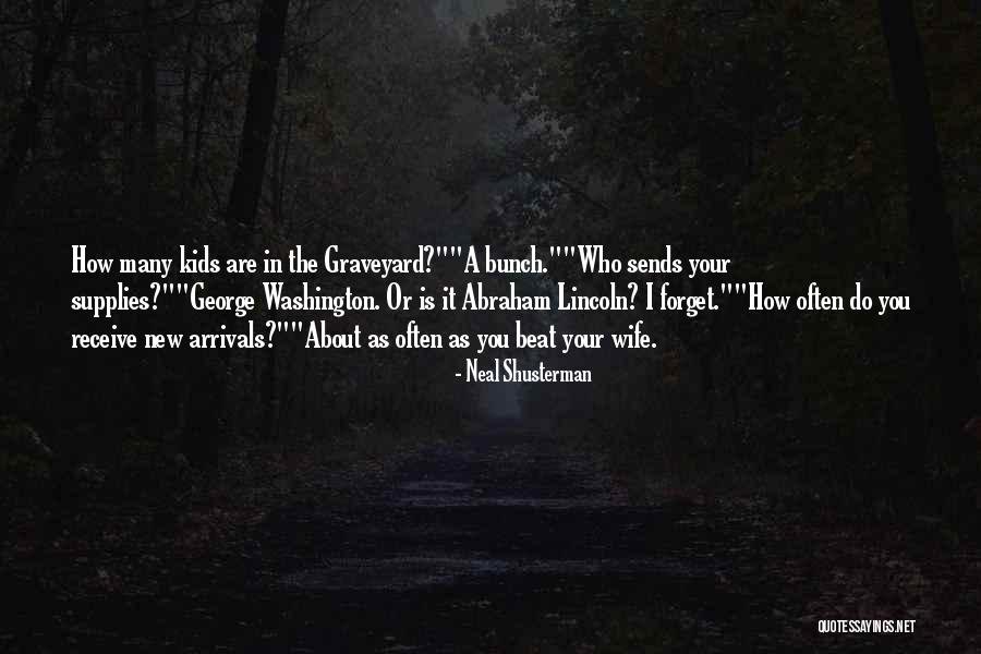 New Arrivals Quotes By Neal Shusterman New Arrivals Quotes By Neal Shusterman