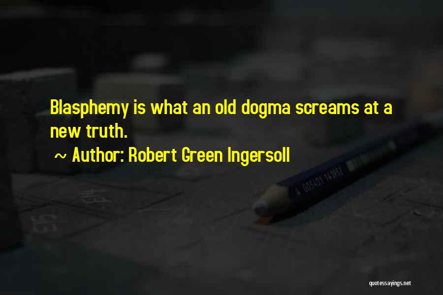 New Atheism Quotes By Robert Green Ingersoll