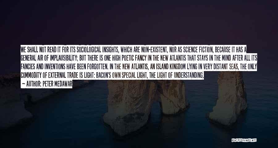 New Atlantis Quotes By Peter Medawar New Atlantis Quotes By Peter Medawar