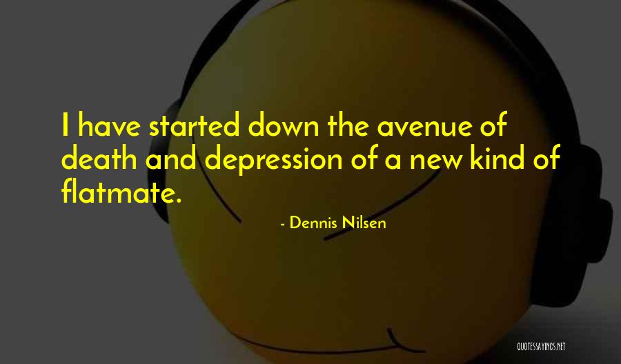 New Avenues Quotes By Dennis Nilsen New Avenues Quotes By Dennis Nilsen