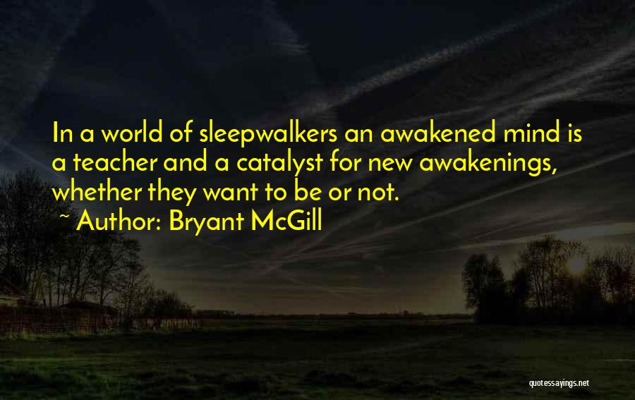 New Awakenings Quotes By Bryant McGill