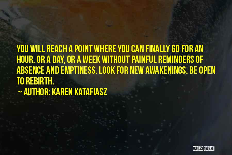 New Awakenings Quotes By Karen Katafiasz