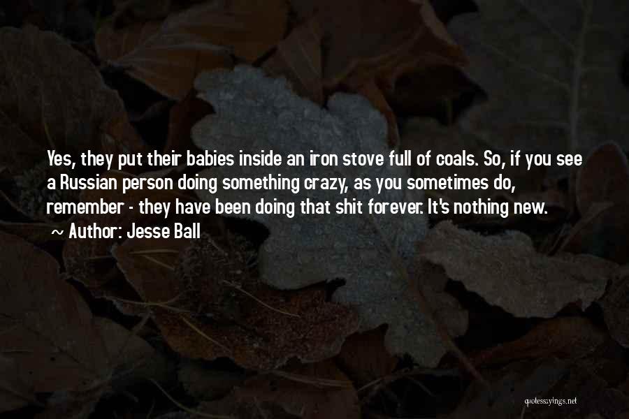New Babies Quotes By Jesse Ball