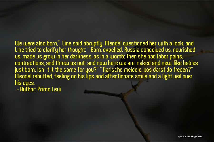 New Babies Quotes By Primo Levi