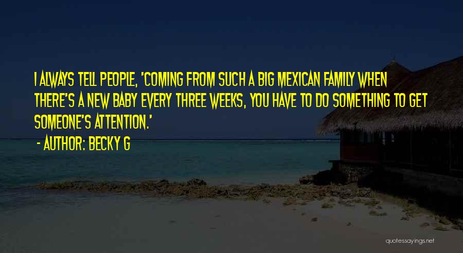 New Baby And Family Quotes By Becky G
