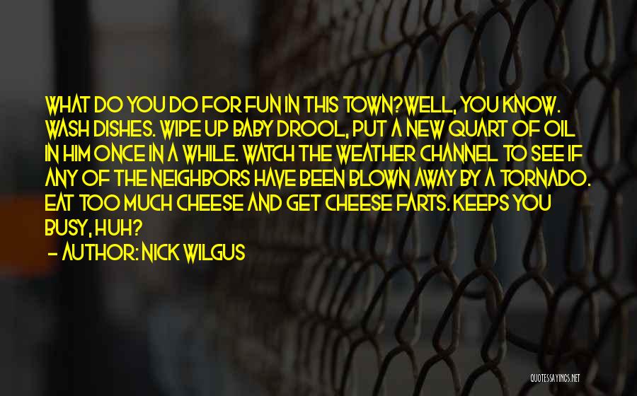 New Baby And Family Quotes By Nick Wilgus