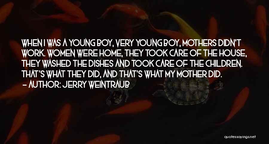 New Baby Arrives Quotes By Jerry Weintraub