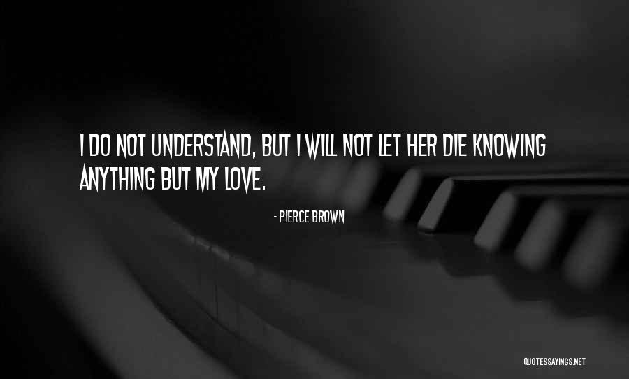 New Baby Arrives Quotes By Pierce Brown