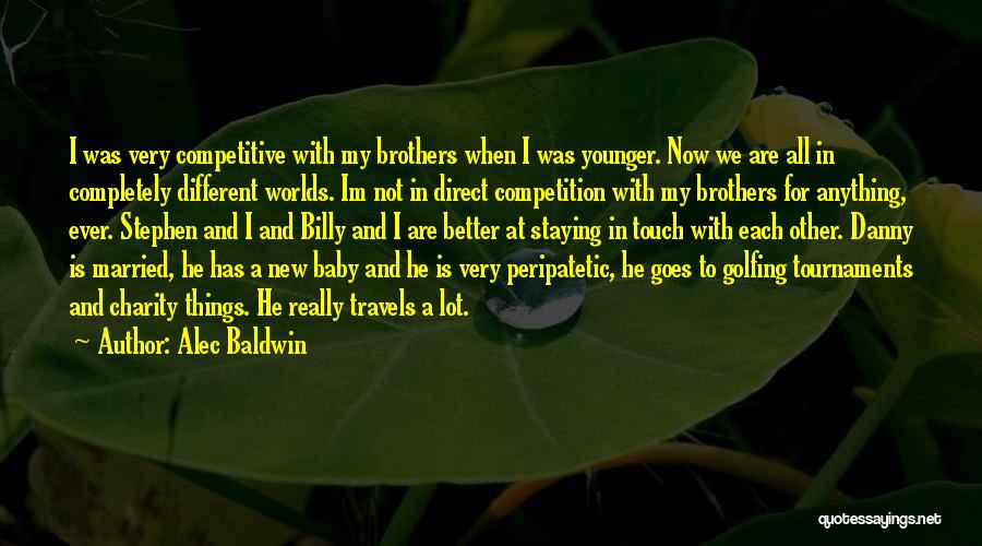 New Baby Brother Quotes By Alec Baldwin