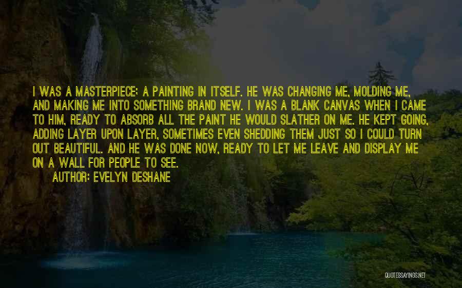 New Beautiful Quotes By Evelyn Deshane