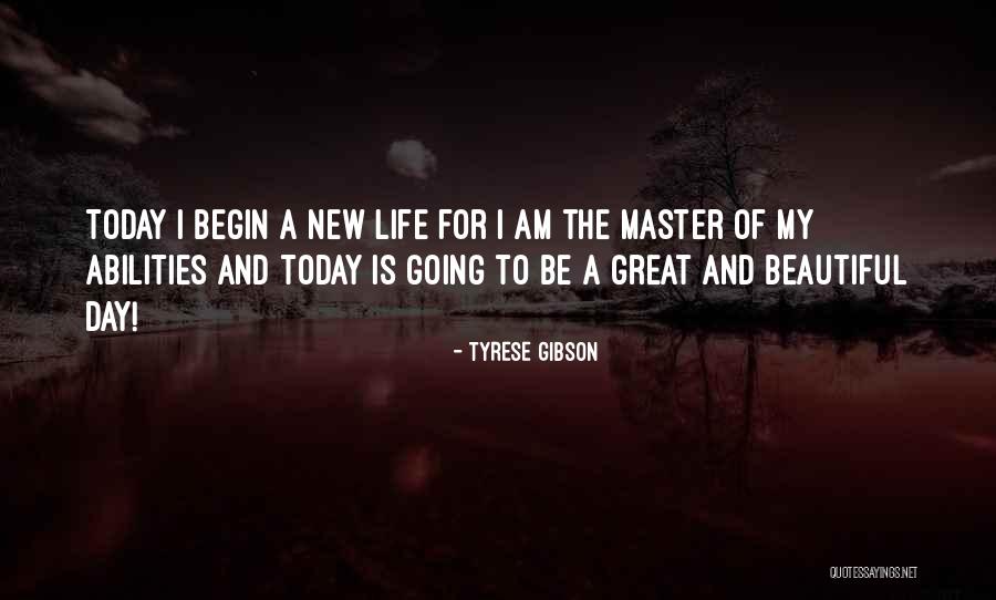 New Begin Quotes By Tyrese Gibson