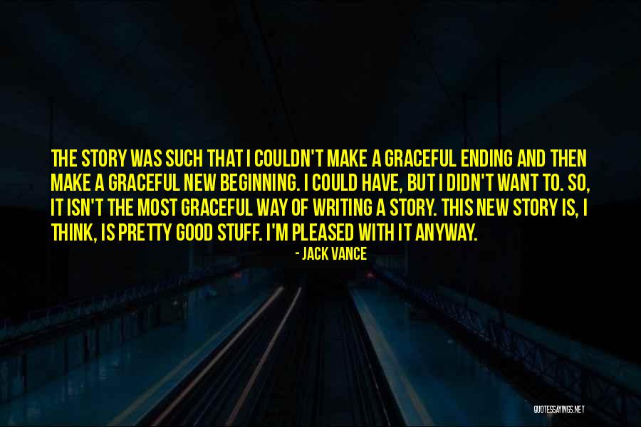 New Beginning And Ending Quotes By Jack Vance New Beginning And Ending Quotes By Jack Vance