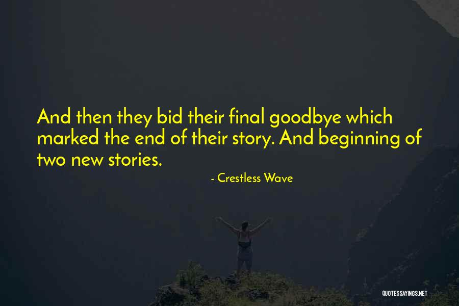 New Beginning And Love Quotes By Crestless Wave