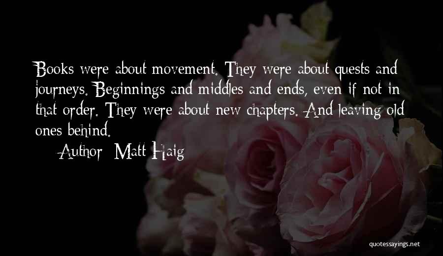 New Beginnings And Ends Quotes By Matt Haig