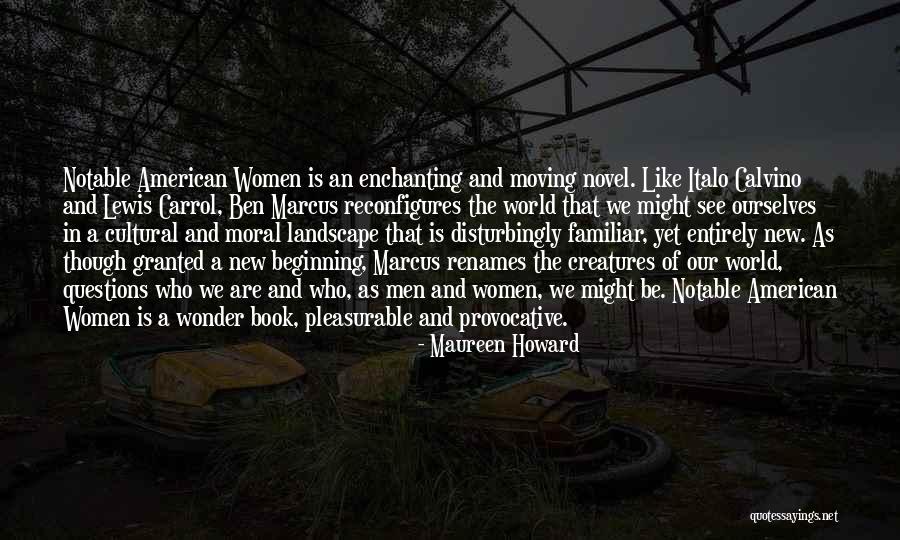 New Beginnings And Moving On Quotes By Maureen Howard New Beginnings And Moving On Quotes By Maureen Howard