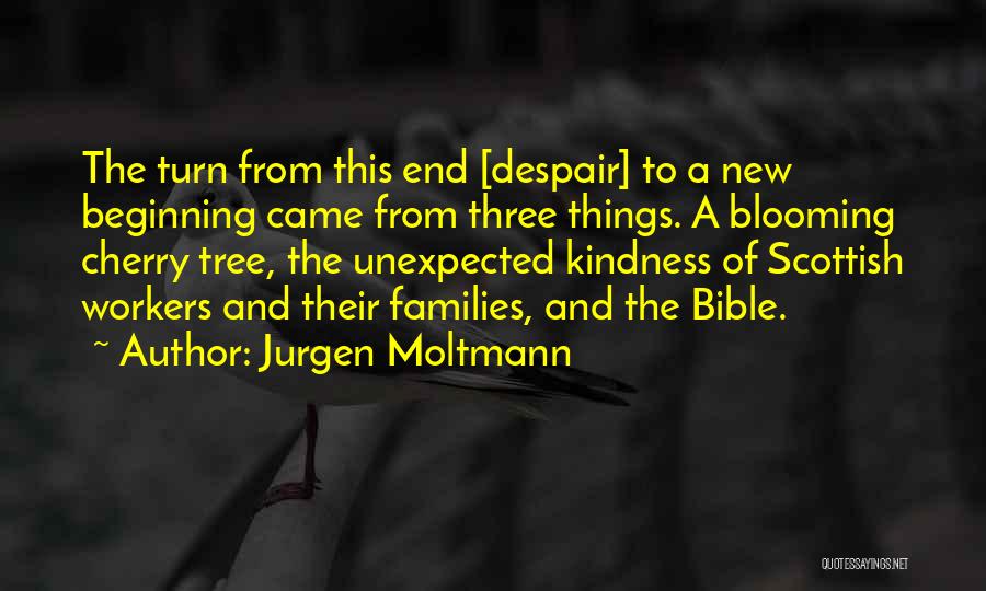 New Beginnings From Bible Quotes By Jurgen Moltmann