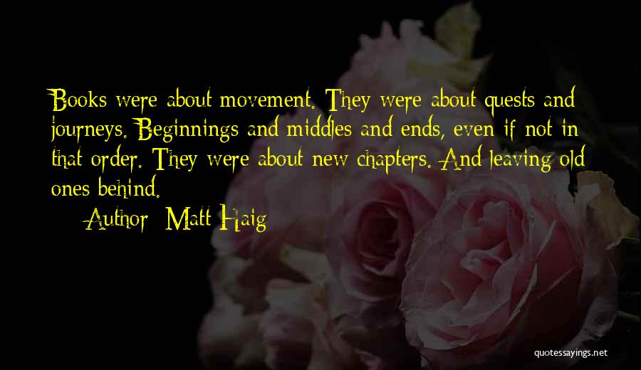 New Beginnings From Books Quotes By Matt Haig
