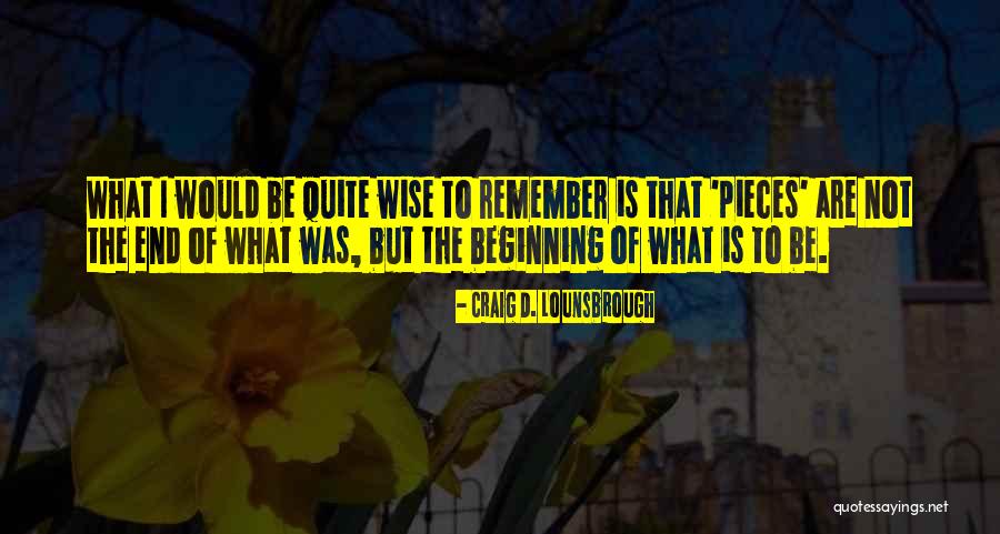 New Beginnings New Year Quotes By Craig D. Lounsbrough