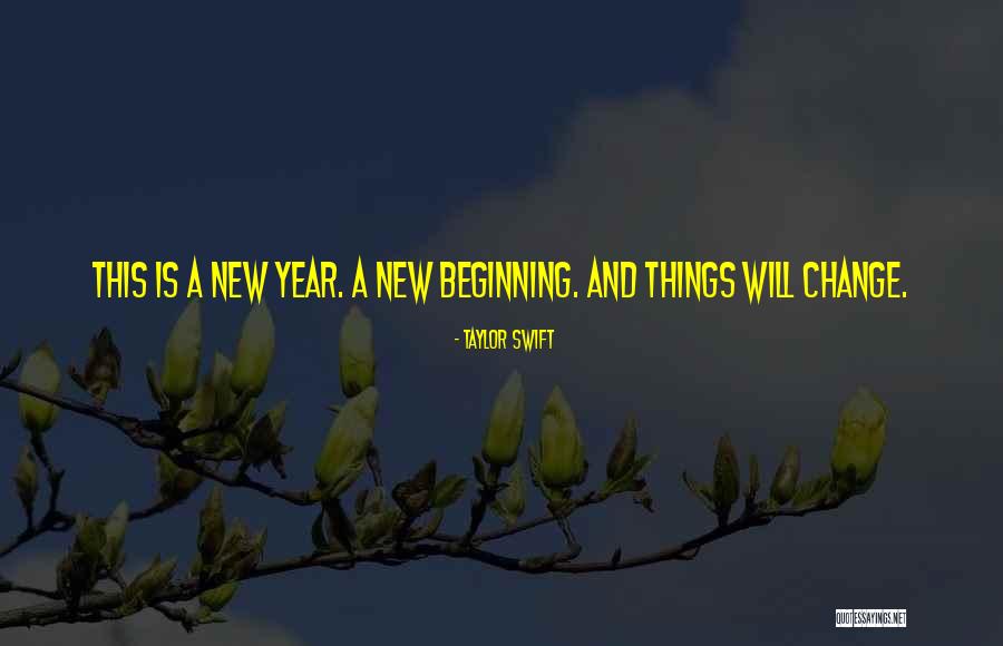 New Beginnings New Year Quotes By Taylor Swift