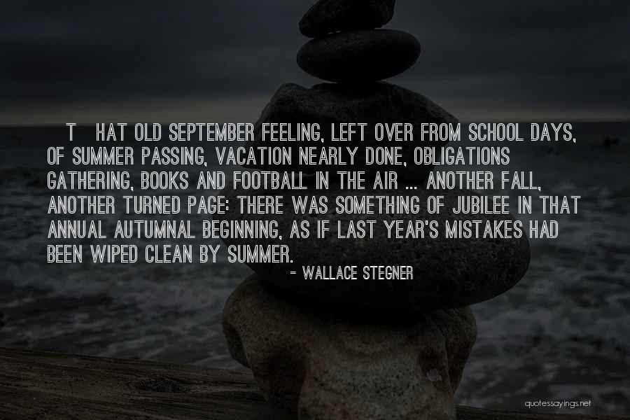 New Beginnings New Year Quotes By Wallace Stegner