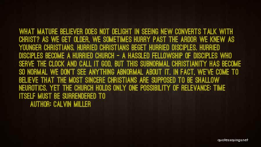 New Believer Quotes By Calvin Miller