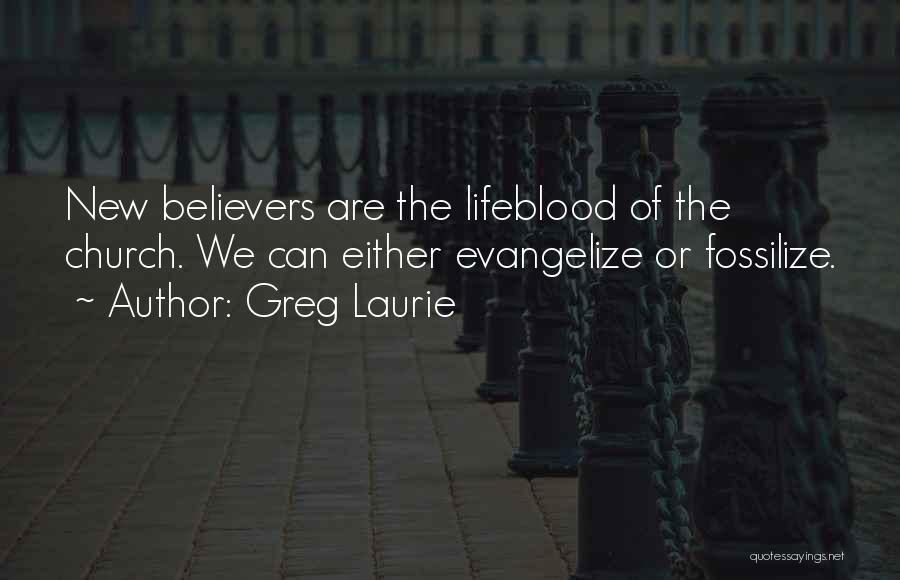 New Believer Quotes By Greg Laurie