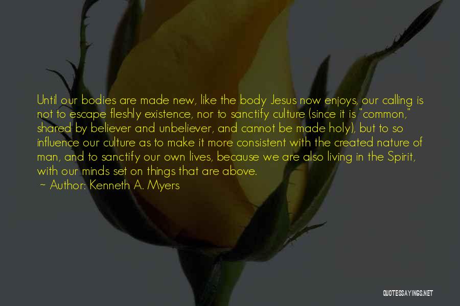 New Believer Quotes By Kenneth A. Myers