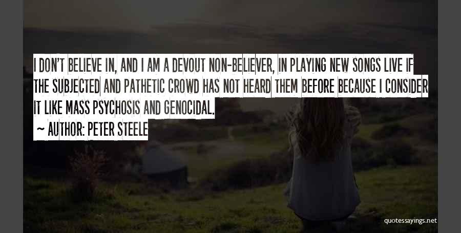 New Believer Quotes By Peter Steele