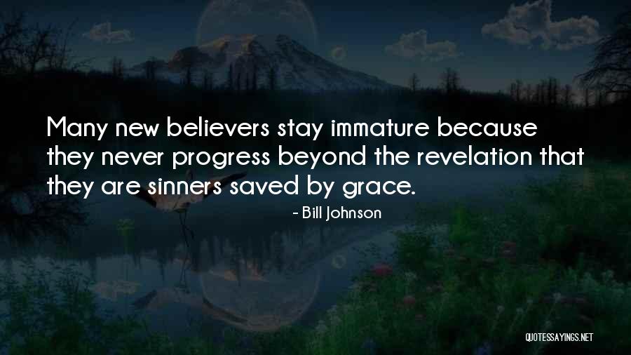 New Believers Quotes By Bill Johnson New Believers Quotes By Bill Johnson