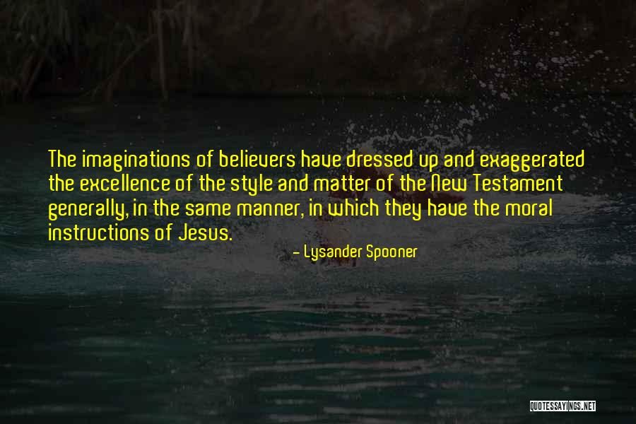 New Believers Quotes By Lysander Spooner New Believers Quotes By Lysander Spooner