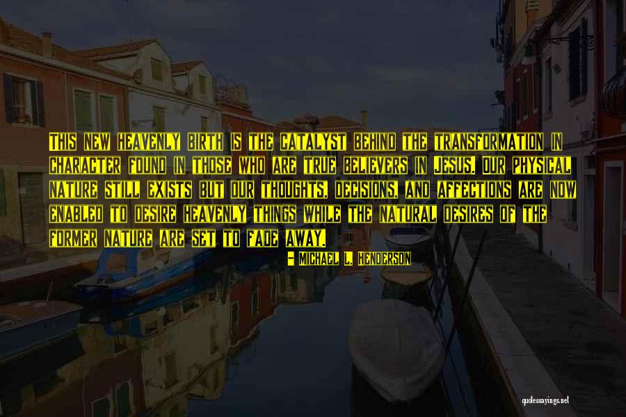 New Believers Quotes By Michael L. Henderson New Believers Quotes By Michael L. Henderson