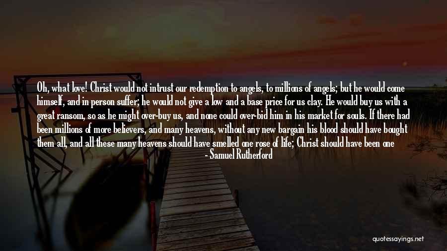 New Believers Quotes By Samuel Rutherford New Believers Quotes By Samuel Rutherford