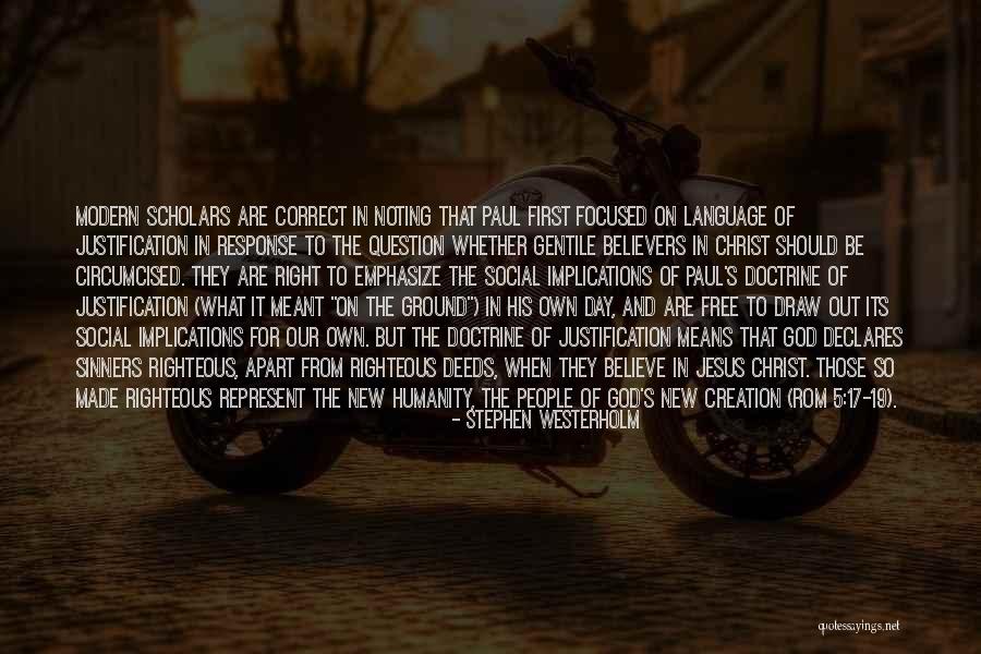 New Believers Quotes By Stephen Westerholm New Believers Quotes By Stephen Westerholm