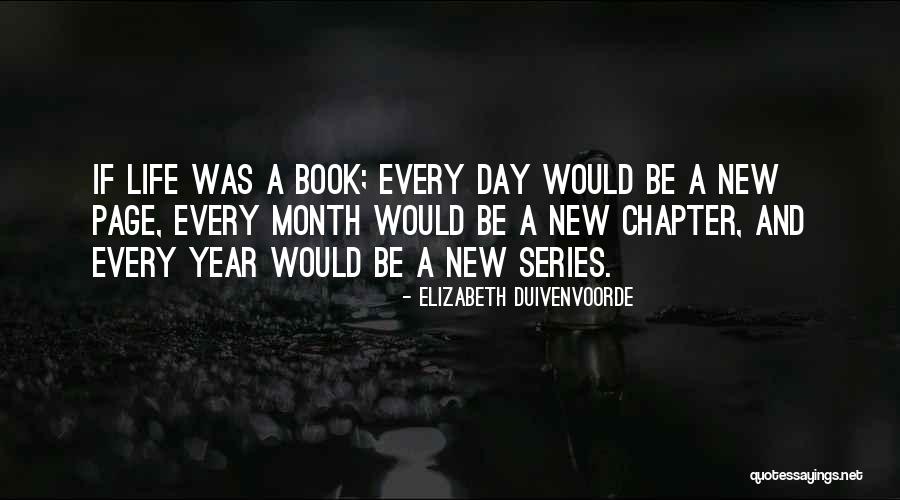 New Book New Chapter Quotes By Elizabeth Duivenvoorde New Book New Chapter Quotes By Elizabeth Duivenvoorde