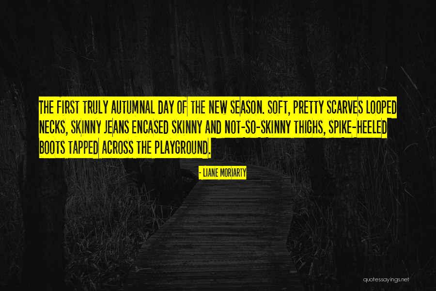 New Boots Quotes By Liane Moriarty New Boots Quotes By Liane Moriarty
