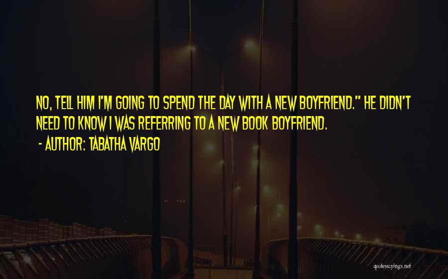 New Boyfriend Quotes By Tabatha Vargo