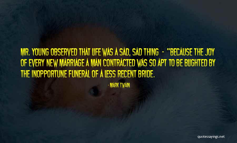 New Bride Quotes By Mark Twain New Bride Quotes By Mark Twain