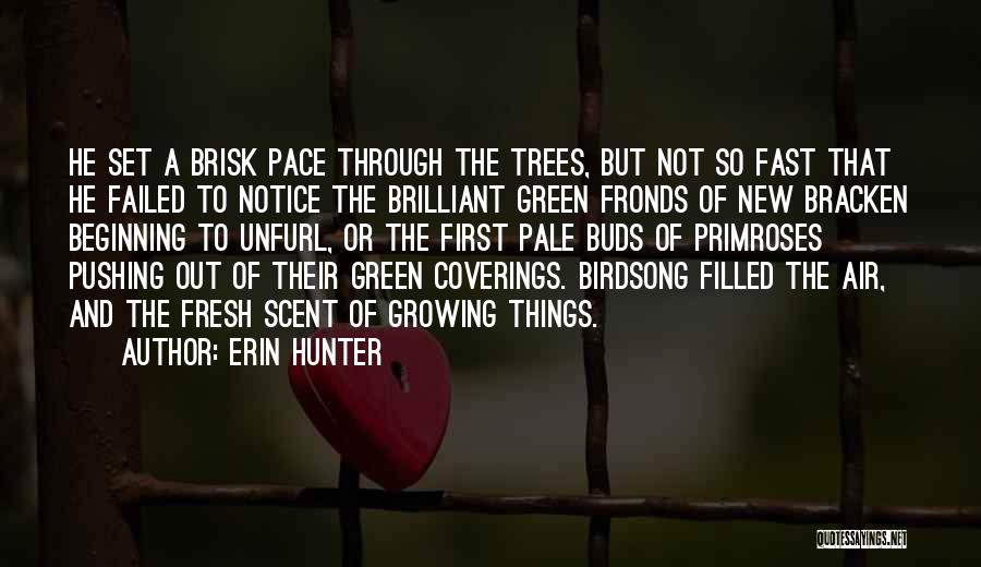 New Buds Quotes By Erin Hunter