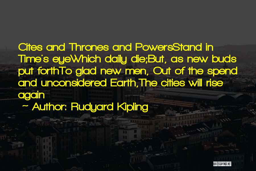 New Buds Quotes By Rudyard Kipling