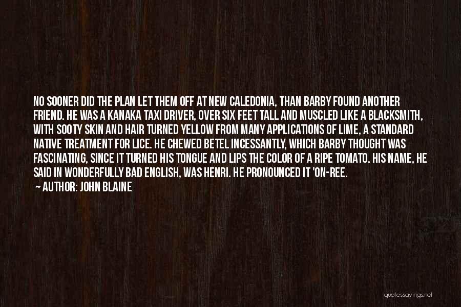 New Caledonia Quotes By John Blaine