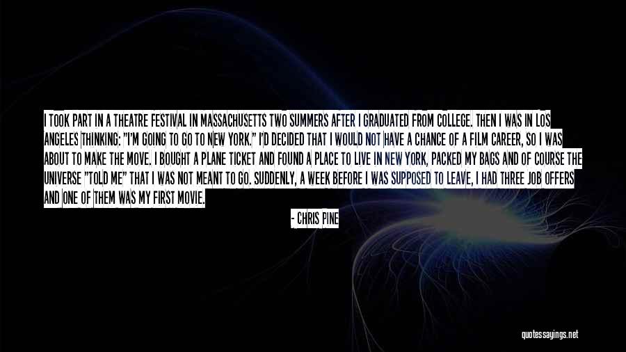 New Career Move Quotes By Chris Pine New Career Move Quotes By Chris Pine