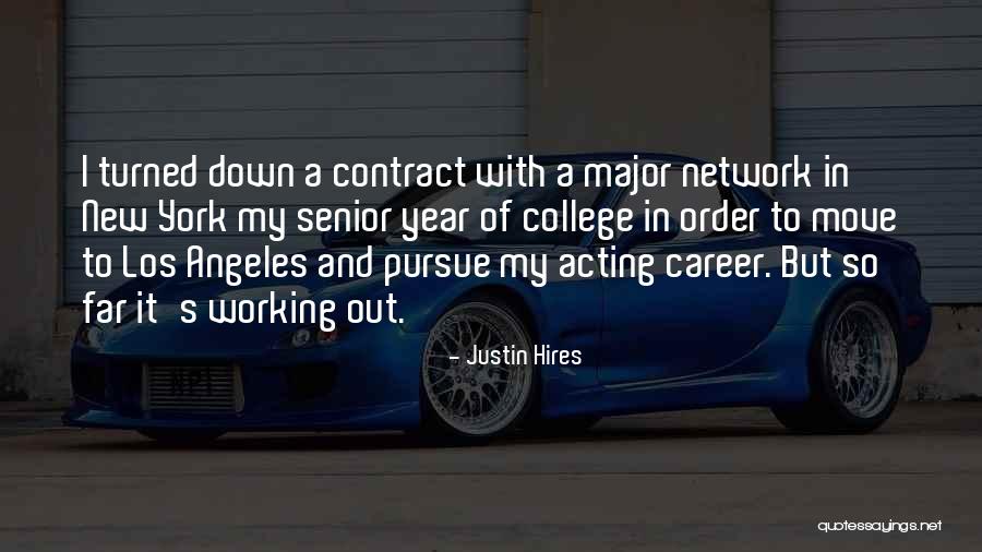 New Career Move Quotes By Justin Hires