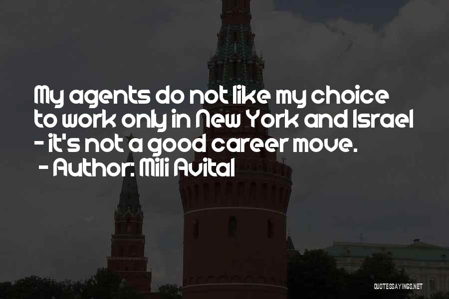 New Career Move Quotes By Mili Avital