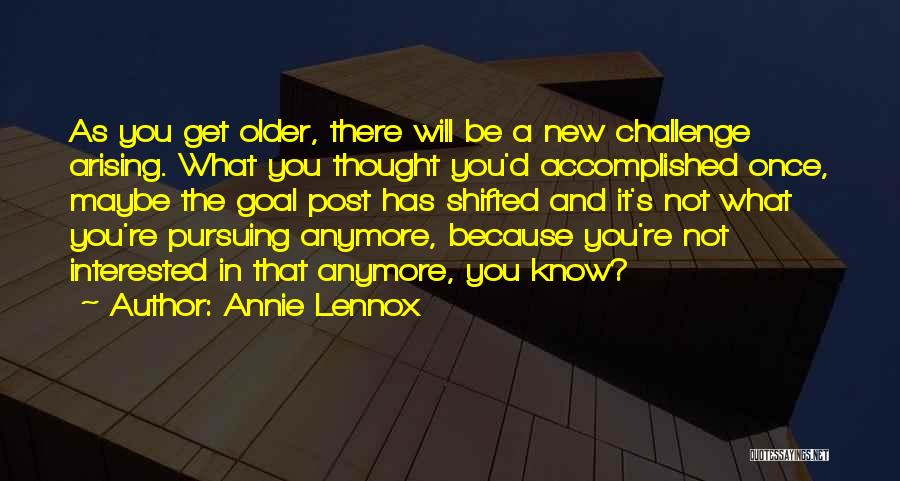 New Challenges Quotes By Annie Lennox